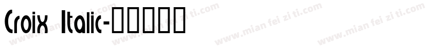 Croix Italic字体转换